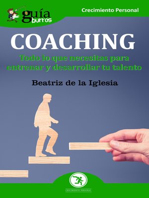 cover image of Coaching: Todo lo que necesitas para entrenar y desarrollar tu talento